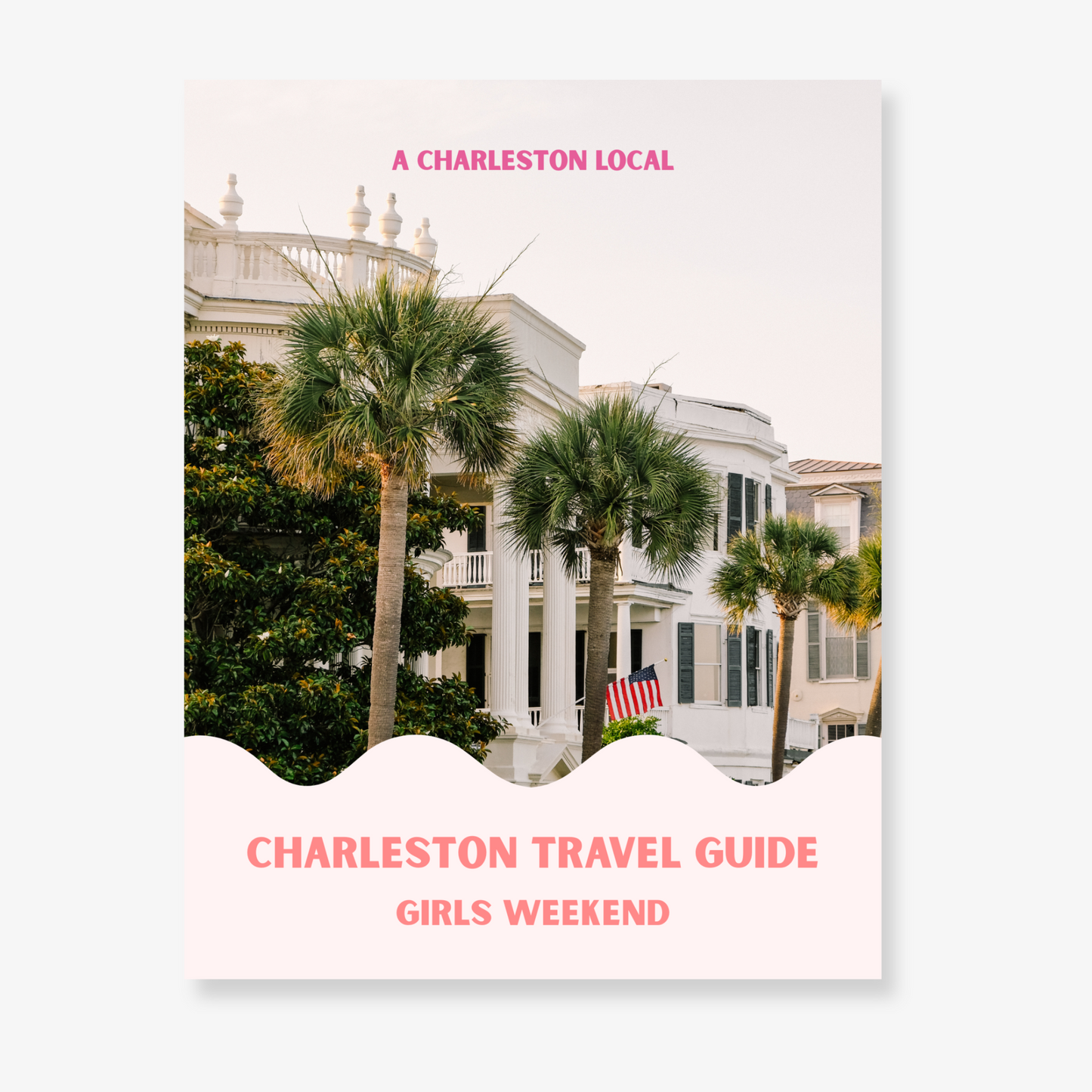 Charleston Girls Weekend Travel Guide