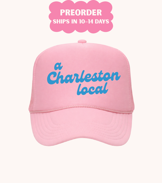A Charleston Local Trucker Hat