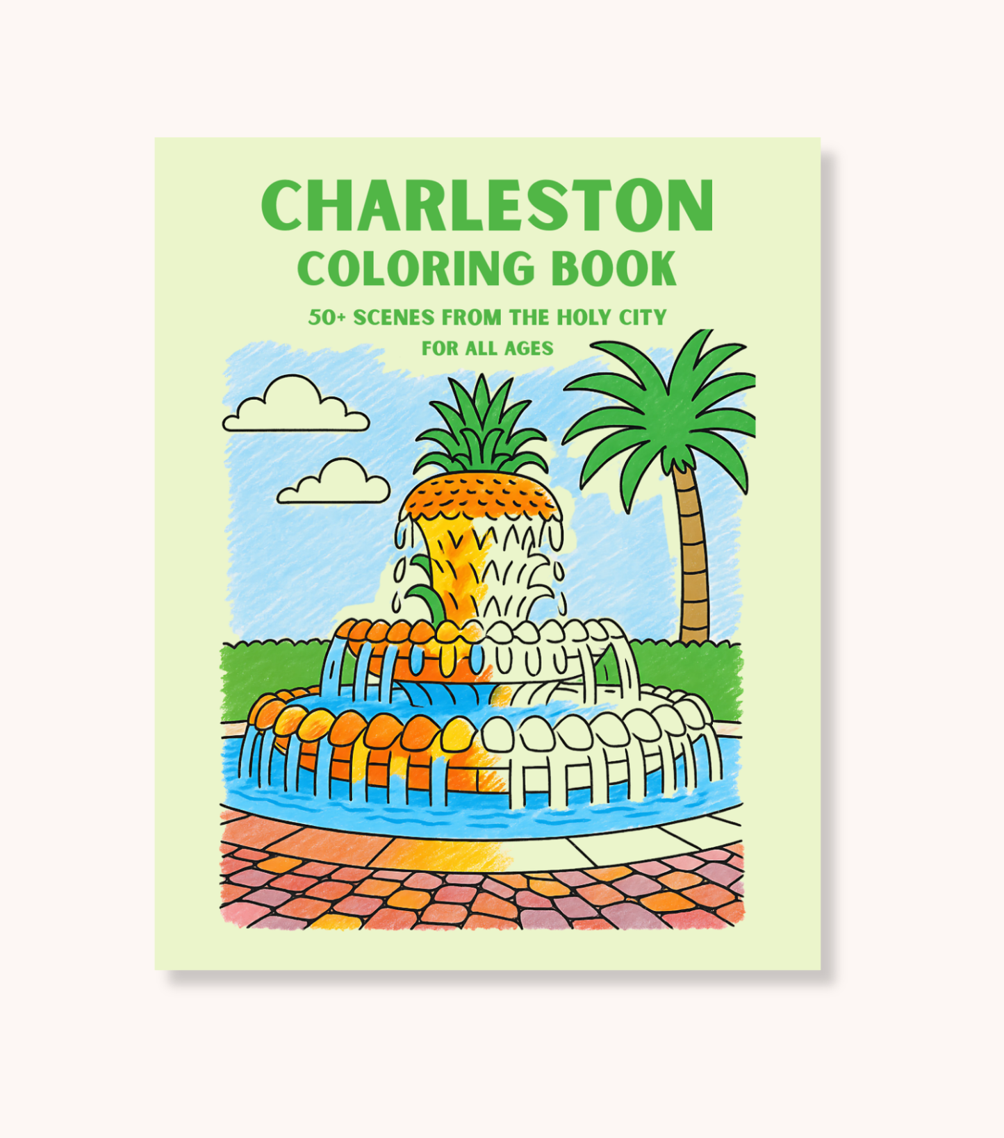 Charleston Coloring Book cover featuring the Pineapple Fountain illustration, a Charleston South Carolina gift for all ages